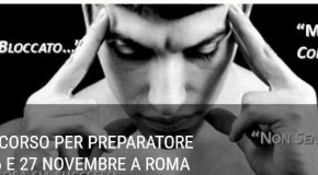 CORSO DI FORMAZIONE PER PREPARATORE MENTALE 26 E 27 NOVEMBRE A ROMA